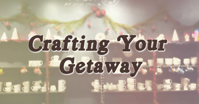 Activity Spotlight – Crafting Your Getaway