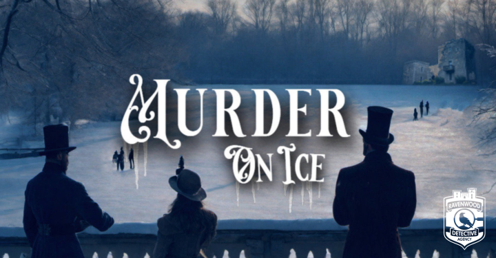 Murder on Ice – Dec 30th & 31st!