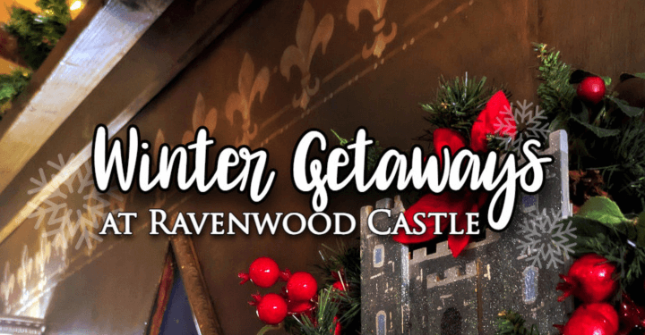 Winter Getaways at Ravenwood Castle